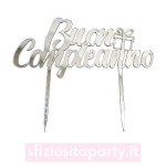 Cake Topper Buon Compleanno Argento Sfiziosità Party Crispiano vendita cake topper Buon Compleanno sfiziositaparty.it